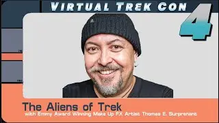 The Aliens of Trek with Legendary MakeUp FX artist Thomas E. Surprenant