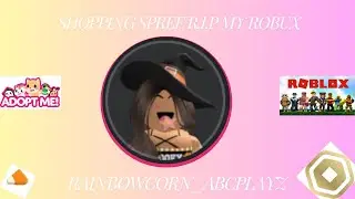 Shopping Spree (Adopt Me) R.I.P My Robux!