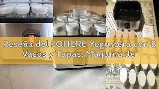 Rese&ntilde;a del FOHERE Yogurtera con 8 Vasos y Tapas, M&aacute;quina de Yogur Griega, LCD Pantalla de un Solo To