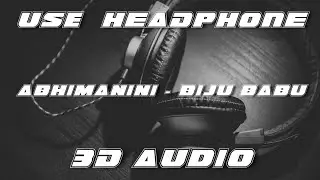Abhimanini - BIJU BABU - 3D Surround Audio 3D Odia Song