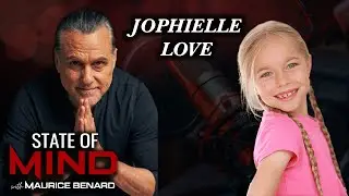 STATE OF MIND with MAURICE BENARD: JOPHIELLE LOVE
