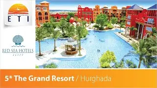 THE GRAND RESORT ★★★★★ &bull; Hurgada &bull; RED SEA HOTELS