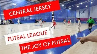 CENTRAL JERSEY FUTSAL GAMES - THE JOY OF FUTSAL