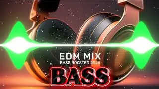 EDM MIX 🔥 | PERFECT BASS CLUB BANGER 💯 | DANCE PARTY 🥳🎉 | NIGHT DRIVE 🌉✨ | GYM WORKOUTS 💪