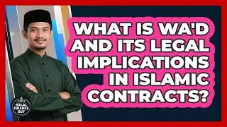 What Is Wa'd And Its Legal Implications In Islamic Contracts? - Halal Finance Guy