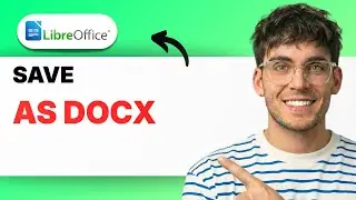 How to Save LibreOffice Writer as Docx [2026 Full Guide]
