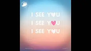 I See You - Omarciso,Cansy (Official Audio)