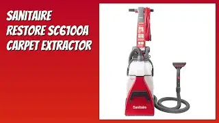 REVIEW (2026): Sanitaire Restore SC6100A Carpet Extractor. Features