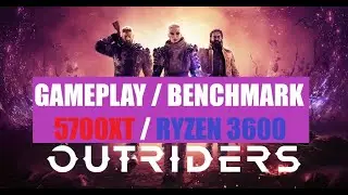 OUTRIDERS - BENCHMARK / GAMEPLAY | ULTRA SETTINGS | 5700XT / Ryzen 3600 | PART 1