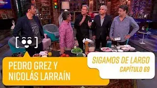 Capítulo 69: Pedro Grez y Nicolás Larraín | Sigamos de Largo