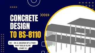ADVANCED RC DESIGN - SESSION 4.1 - DESIGN OF A TWO-WAY SOLID SLAB