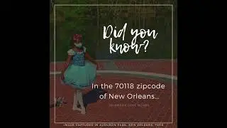 Did You Know?  In the 70118 zip code of New Orleans...