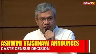 Union Minister Ashiwini Vaishnaw addresses on Caste Enumeration in Census