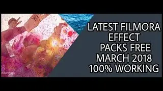 WONDERSHARE  FILMORA EFFECT PACKS FREE  MARCH 2018  100% WORKING