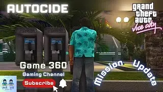 GTA Vice City / Roaming / Autocide mission update / Gta mission Guide / Game 360 / Mobile play
