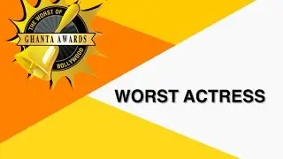 Worst Actress by Manan Desai | The Ghanta Awards 2016