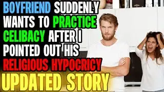 Boyfriend Suddenly Wants to Practice Celibacy After I Pointed Out His Hypocrisy ...r/relationships