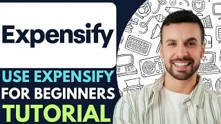 Expensify Tutorial - 2026 | How to Use Expensify   (EASY FIX TIPS)