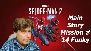 Marvel's Spider-Man 2 Main Story Mission # 14 Funky 4K Walkthrough