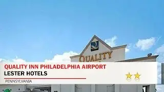 Quality Inn Philadelphia Airport - Lester Hotels, Pennsylvania