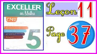 Exceller en Maths CM2 : Le&ccedil;on 11 - page 37