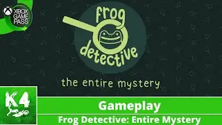 Frog Detective: The Entire Mystery - Gameplay on Windows ( PC GAME PASS )