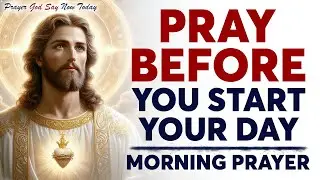 Morning Prayer Before You Start Your Day | A Daily Grace Prayer | Morning Prayer