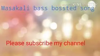 Masakali bass Bossted song