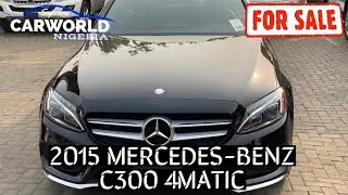 2015 Mercedes-Benz C300 For Sale On CarWorld Nigeria 🇳🇬