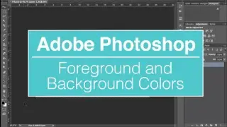 Overview of Foreground and Background Colors in Photoshop | Tutorial