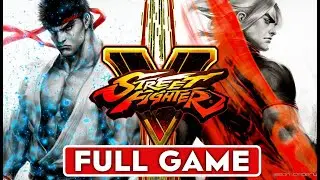Street Fighter V Story Gameplay Walkthrough | Full Game