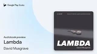 Lambda by David Musgrave &middot; Audiobook preview