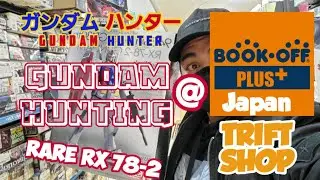 GUNDAM HUNTING | JAPAN'S TRIFT SHOP [BOOK OFF ]