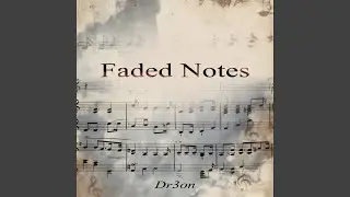 Faded Notes