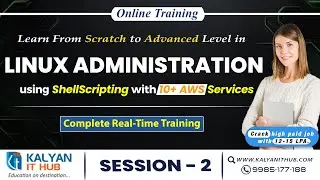 Linux Administration with AWS Tutorial for Beginners | Session - 2 | Online Training | Kalyan IT Hub