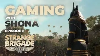 The Real Towering Temple (Part 1) &ndash; Gaming with Shona (Strange Brigade ep8)