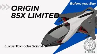 STAR CITIZEN | Before you Buy | ORIGIN 85X LIMITED | 3.19