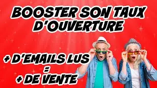 Comment Booster son Taux d' ouverture d'email ? En seulement quelques clics...