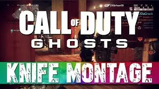 Call of Duty Ghosts: Knife + Throwing Knife Montage (COD Ghosts Montage)