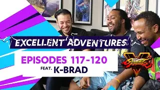 Excellent Adventures #117-120 w/ K-Brad (@kbradjstorm) TRAILER AVAILABLE NOW EXCELLENTADVENTURES.TV