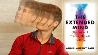 Your Environment is Part of Your Brain: The Extended Mind