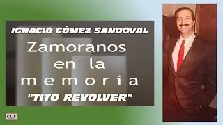 Zamoranos en la memoria. Ignacio Gómez Sandoval 