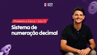 Aula 01 - Sistema de numeração decimal
