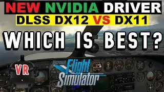 Сравнение MSFS DX11 и DX12 DLSS: драйвер NVIDIA 517.48 | HP REVERB G2