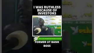 I WAS RUTHLESS BECAUSE OF INVESTORS- KOFI AMOABENG, FORMER UT BANK BOSS #SHORTS #YTSHORTS