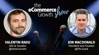 How to convert more of your visitors into buyers. Jon MacDonald &ndash; eCommerce Growth Show Ep. 2