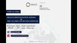 Ghana's Digitalisation Agenda & the UK's Private Sector Expertise
