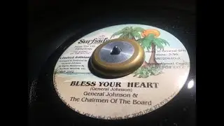 Bless Your Heart ~ General Johnson and The Chairmen Of The Board