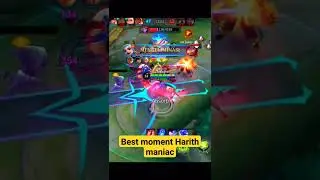 BEST MOMENT HARITH MANIAC_#harithgameplay #harithmlbb #gameplay #mlbb #mobilelegend #harithmaniac