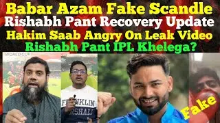 Babar Azam Fake video | Rishabh pant recovery | Hakim Sab Reaction |  Babar Azam Viral video